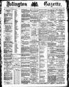 Islington Gazette Monday 23 March 1885 Page 1