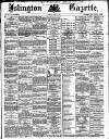 Islington Gazette Tuesday 07 April 1885 Page 1