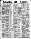 Islington Gazette Thursday 09 April 1885 Page 1