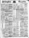 Islington Gazette Tuesday 05 January 1886 Page 1