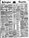 Islington Gazette Wednesday 24 February 1886 Page 1