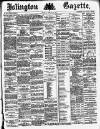 Islington Gazette Thursday 25 February 1886 Page 1
