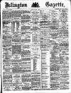 Islington Gazette Monday 01 March 1886 Page 1