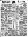 Islington Gazette Tuesday 02 March 1886 Page 1