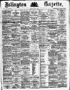 Islington Gazette Friday 05 March 1886 Page 1