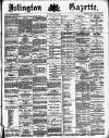 Islington Gazette Thursday 08 April 1886 Page 1