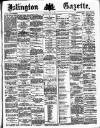 Islington Gazette Monday 12 April 1886 Page 1