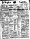 Islington Gazette Tuesday 01 June 1886 Page 1