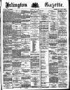 Islington Gazette Thursday 15 July 1886 Page 1