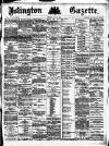 Islington Gazette Thursday 22 July 1886 Page 1