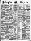 Islington Gazette Monday 16 August 1886 Page 1