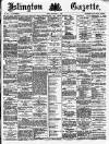 Islington Gazette Friday 17 September 1886 Page 1