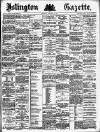 Islington Gazette Wednesday 15 December 1886 Page 1