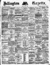 Islington Gazette Friday 22 April 1887 Page 1