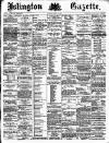 Islington Gazette Thursday 28 April 1887 Page 1
