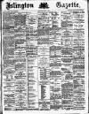 Islington Gazette Wednesday 08 June 1887 Page 1