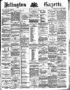 Islington Gazette Wednesday 10 August 1887 Page 1
