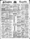 Islington Gazette Monday 29 August 1887 Page 1