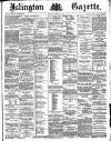 Islington Gazette Thursday 01 September 1887 Page 1