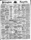 Islington Gazette Monday 31 October 1887 Page 1