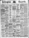 Islington Gazette Tuesday 22 November 1887 Page 1