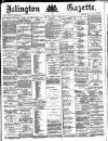 Islington Gazette Thursday 22 December 1887 Page 1