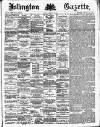 Islington Gazette Monday 27 February 1888 Page 1