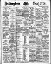 Islington Gazette Tuesday 03 April 1888 Page 1