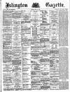 Islington Gazette Monday 23 April 1888 Page 1