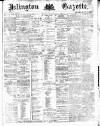 Islington Gazette Tuesday 01 January 1889 Page 1