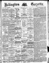 Islington Gazette Monday 14 January 1889 Page 1