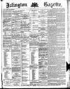 Islington Gazette Tuesday 29 January 1889 Page 1