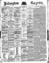 Islington Gazette Friday 01 February 1889 Page 1
