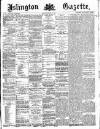 Islington Gazette Friday 22 February 1889 Page 1