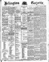 Islington Gazette Tuesday 05 March 1889 Page 1