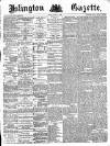 Islington Gazette Friday 22 March 1889 Page 1