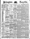 Islington Gazette Monday 06 May 1889 Page 1