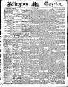 Islington Gazette Tuesday 07 May 1889 Page 1