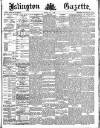 Islington Gazette Tuesday 14 May 1889 Page 1