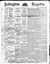 Islington Gazette Monday 01 July 1889 Page 1