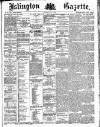 Islington Gazette Wednesday 17 July 1889 Page 1