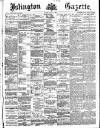 Islington Gazette Tuesday 06 August 1889 Page 1