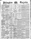 Islington Gazette Friday 04 October 1889 Page 1