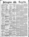 Islington Gazette Monday 07 October 1889 Page 1