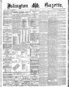 Islington Gazette Tuesday 15 October 1889 Page 1