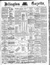 Islington Gazette Monday 04 November 1889 Page 1
