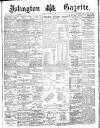Islington Gazette Friday 15 November 1889 Page 1