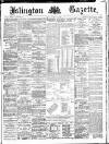 Islington Gazette Friday 29 November 1889 Page 1