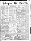 Islington Gazette Monday 02 December 1889 Page 1