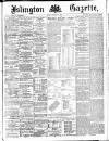 Islington Gazette Monday 16 December 1889 Page 1